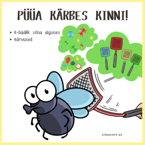 Püüa kärbes kinni!